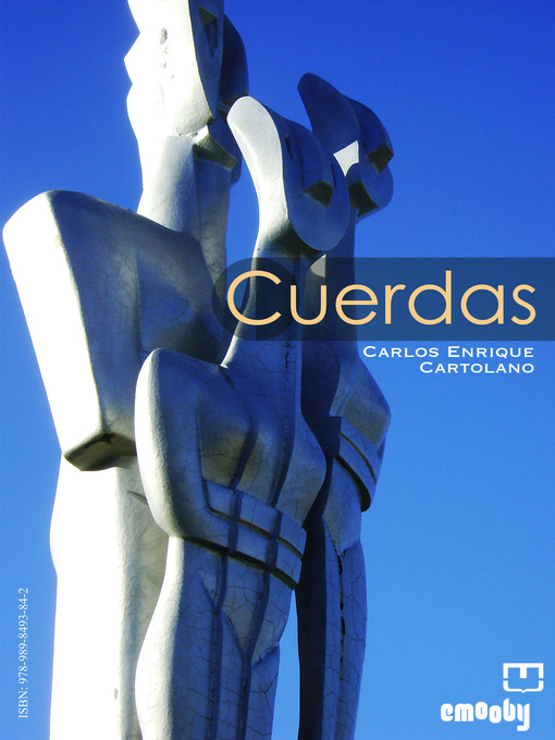 Title details for Cuerdas Y El Piquete Y Otros Poemas by Carlos Enrique Cartolano - Available